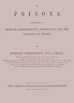 Treatise On Poisons . In Relation To Medical Jurisprudence, Physiology, And The Practice O