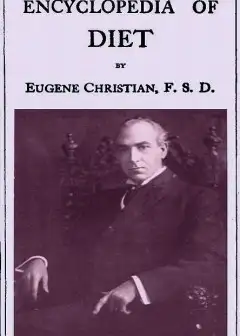 Encyclopedia Of Diet. A Treatise On The Food Question, Vol. 1