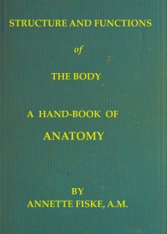 Structure And Functions Of The Body . A Hand-Book Of Anatomy And Physiology For Nurses And