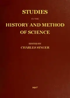 Studies In The History And Method Of Science, Vol. 1 (Of 2)