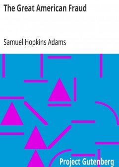 The Great American Fraud . The Patent Medicine Evil