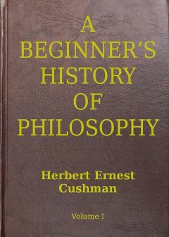A Beginner’s History Of Philosophy, Vol. 1. Ancient And Medival Philosophy