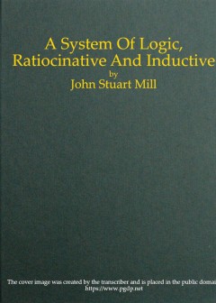 A System Of Logic, Ratiocinative And Inductive