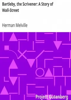 Bartleby, The Scrivener. A Story Of Wall-Street