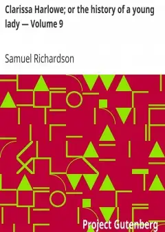 Clarissa Harlowe; Or The History Of A Young Lady - Volume 9