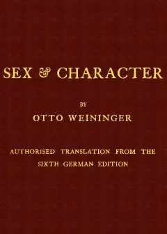 Sex & Character . Authorised Translation From The Sixth German Edition