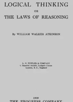 The Art Of Logical Thinking; Or, The Laws Of Reasoning