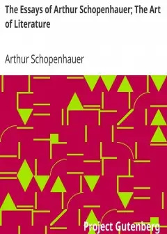 The Essays Of Arthur Schopenhauer; The Art Of Literature