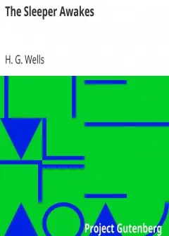 The Sleeper Awakes . A Revised Edition Of When The Sleeper Wakes