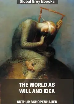 The World As Will And Idea
