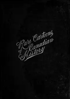 A Caricature History Of Canadian Politics