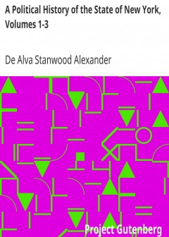 A Political History Of The State Of New York, Volumes 1-3