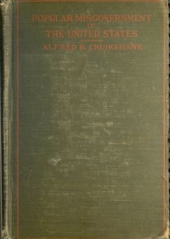 Popular Misgovernment In The United States