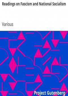 Readings On Fascism And National Socialism . Selected By Members Of The Department Of Phil