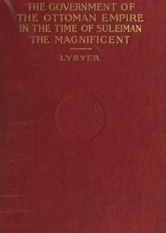 The Government Of The Ottoman Empire In The Time Of Suleiman The Magnificent