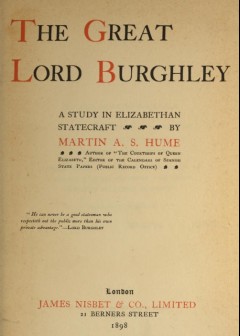 The Great Lord Burghley. A Study In Elizabethan Statecraft