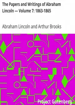 The Papers And Writings Of Abraham Lincoln - Volume 7. 1863-1865