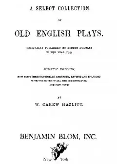 A Select Collection Of Old English Plays, Volume 12