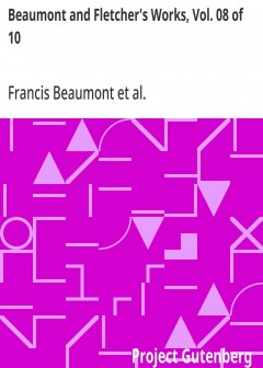 Beaumont And Fletcher’s Works, Vol. 08 Of 10