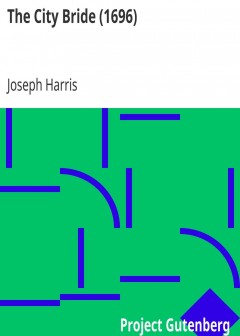 The City Bride (1696) . Or, The Merry Cuckold