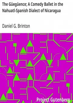 The Güegüence; A Comedy Ballet In The Nahuatl-Spanish Dialect Of Nicaragua