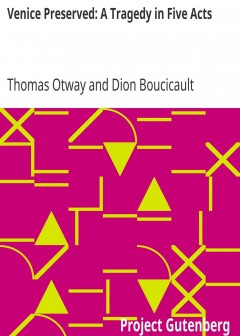 Venice Preserved. A Tragedy In Five Acts