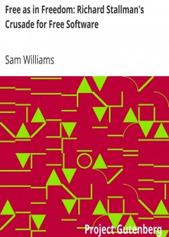 Free As In Freedom. Richard Stallman’s Crusade For Free Software