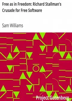 Free As In Freedom. Richard Stallman’s Crusade For Free Software