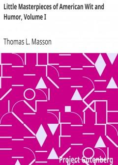 Little Masterpieces Of American Wit And Humor, Volume I