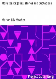 More Toasts. Jokes, Stories And Quotations