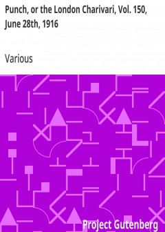 Punch, Or The London Charivari, Vol. 150, June 28Th, 1916