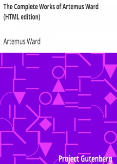 The Complete Works Of Artemus Ward (Html Edition)