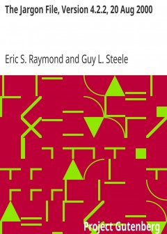 The Jargon File, Version 4.2.2, 20 Aug 2000
