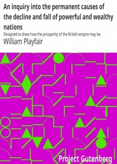 An Inquiry Into The Permanent Causes Of The Decline And Fall Of Powerful And Wealthy Natio