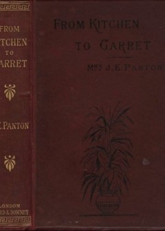 From Kitchen To Garret. Hints For Young Householders