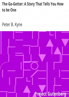 The Go-Getter. A Story That Tells You How To Be One