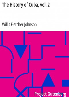 The History Of Cuba, Vol. 2