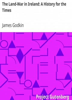 The Land-War In Ireland. A History For The Times