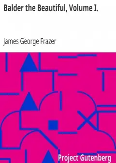 Balder The Beautiful, Volume I. . A Study In Magic And Religion. The Golden Bough, Part Vi