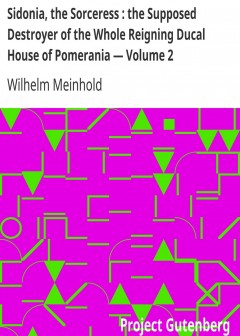 Sidonia, The Sorceress . The Supposed Destroyer Of The Whole Reigning Ducal House Of Pomer