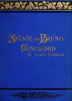 Sylvie And Bruno Concluded (Illustrated)