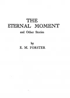 The Eternal Moment, And Other Stories
