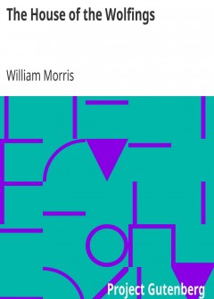 The House Of The Wolfings . A Tale Of The House Of The Wolfings And All The Kindreds Of Th