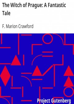 The Witch Of Prague. A Fantastic Tale