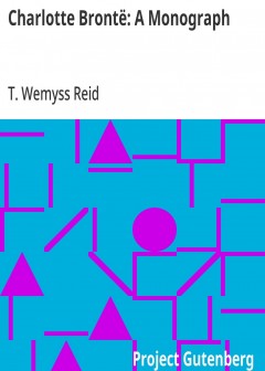 Charlotte Brontë. A Monograph