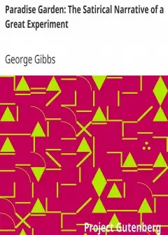 Paradise Garden. The Satirical Narrative Of A Great Experiment