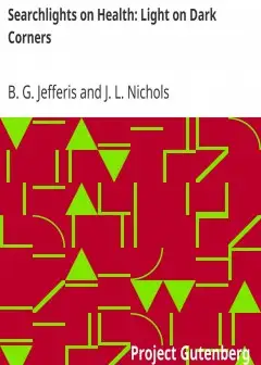 Searchlights On Health. Light On Dark Corners . A Complete Sexual Science And A Guide To P