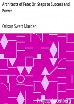 Architects Of Fate; Or, Steps To Success And Power