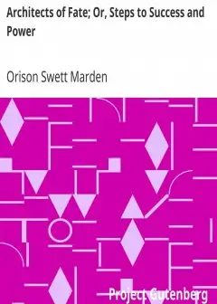 Architects Of Fate; Or, Steps To Success And Power