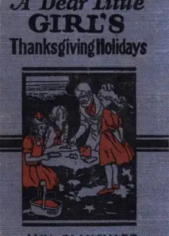 A Dear Little Girl’s Thanksgiving Holidays